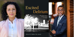 Aisha Beliso-De Jesus | <i> Excited Delerium: Race, Police Violence, and the Invention of a Disease </i>